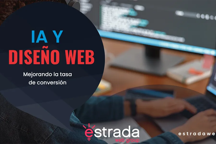 IA y diseño web: el dúo ganador para impulsar las conversiones de tu sitio
