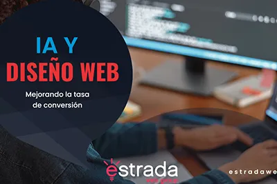 IA y diseño web: el dúo ganador para impulsar las conversiones de tu sitio